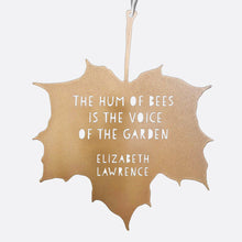 Load image into Gallery viewer, Decorative Metal Leaf Ornament - The Humm Of The Bees / Elizabeth Lawrence