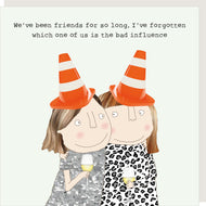 'Bad Influence' Bestie Birthday Card - Rosie Made A Thing