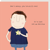 'Still Cool' Birthday Card - Rosie Made A Thing