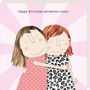 'Gorgeous Human' Greeting Card - Rosie Made A Thing