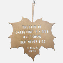 Load image into Gallery viewer, Decorative Metal Leaf Ornament - The Love of Gardening / Gertrude Jekyll
