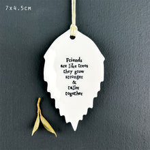 Load image into Gallery viewer, Porcelain Leaf &#39;Friends are like trees&#39; - East Of India
