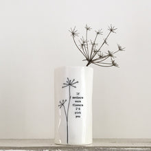 Load image into Gallery viewer, Small Porcelain Vase &#39;If Mothers Were Flowers&#39; - East of India
