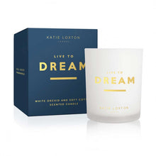 Load image into Gallery viewer, Sentiment Candle - Live To Dream - White Orchid &amp; Soft Cotton
