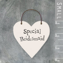 Load image into Gallery viewer, Little Wooden Sign/Gift Tag - Special Bridesmaid - East of India
