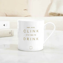 Load image into Gallery viewer, Porcelain Mug &#39;Pop, Fizz, Clink, It&#39;s Time To Drink
