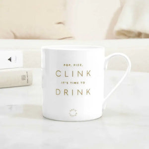 Porcelain Mug 'Pop, Fizz, Clink, It's Time To Drink